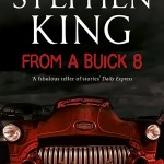 From a Buick 8  :::::  Stephen King  :::::  2011 Edition  :::::  Hodder & Staughton, UK